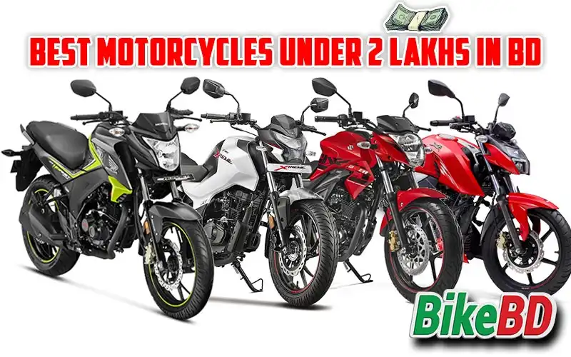 Best Motorcycle Under 2 Lac Price In Bangladesh 